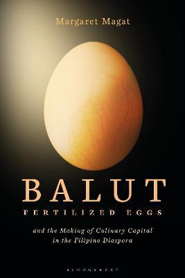 Libro Balut : Fertilized Eggs And The Making Of Culinary ...