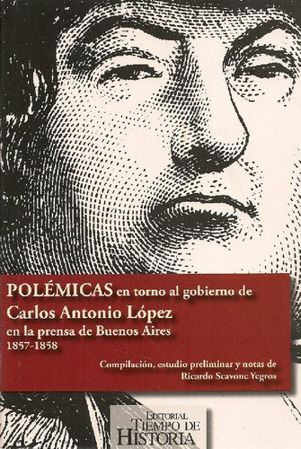 Libro Polémicas En Torno Al Gobierno De Carlos Antonio López