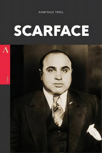 Scarface, De Trail, Armitage. Editorial Createspace, Tapa Blanda En Inglés