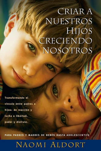 Libro Criar A Nuestros Hijos Creciendo Nosotros