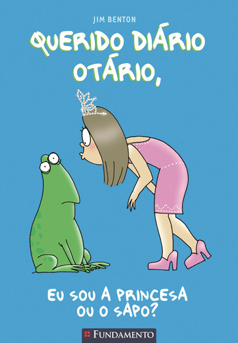 Livro Querido Diário Otário - Eu Sou A Princesa Ou O Sapo?