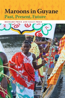 Libro Maroons In Guyane: Past, Present, Future - Price, R...