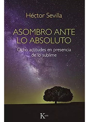 Asombro Ante Lo Absoluto . Ocho Actitudes En Presencia - #c