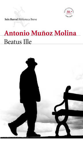 Beatus Ille - Antonio Muñoz Molina