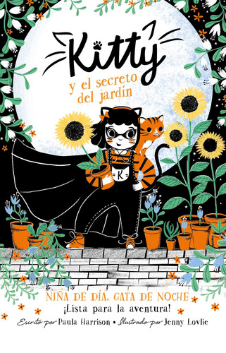 Kitty y el secreto del jardín ( Kitty 3 ), de Harrison, Paula. Serie Kitty Editorial ALFAGUARA INFANTIL, tapa blanda en español, 2022