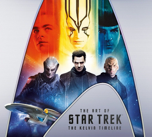 The Art Of Star Trek: The Kelvin Timeline - Titan Books