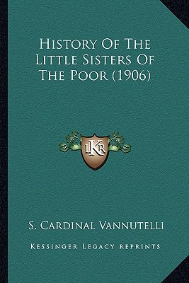 Libro History Of The Little Sisters Of The Poor (1906) - ...