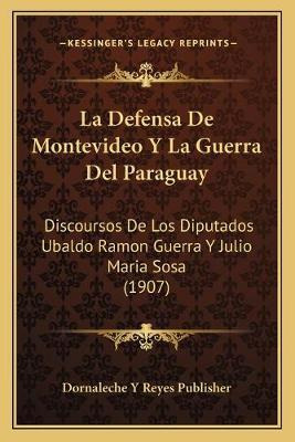 Libro La Defensa De Montevideo Y La Guerra Del Paraguay :...
