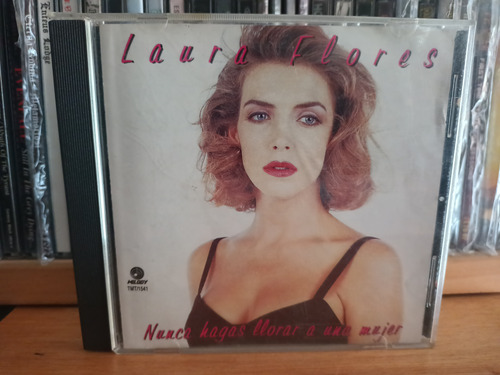 Laura Flores - Nunca Hagas Llorar A Una Mujer, Cd Balada Pop