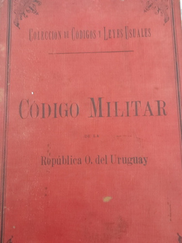 Codigo Militar De La R O U 2da Ed 1905