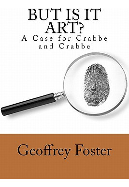 Libro But Is It Art?: A Case For Crabbe And Crabbe - Fost...