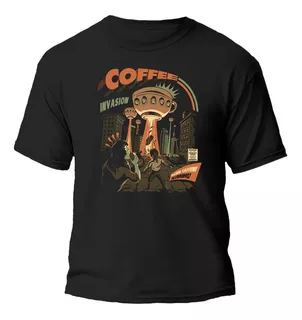 Remera Coffee Invasion Ovni Terror 100% Algodón