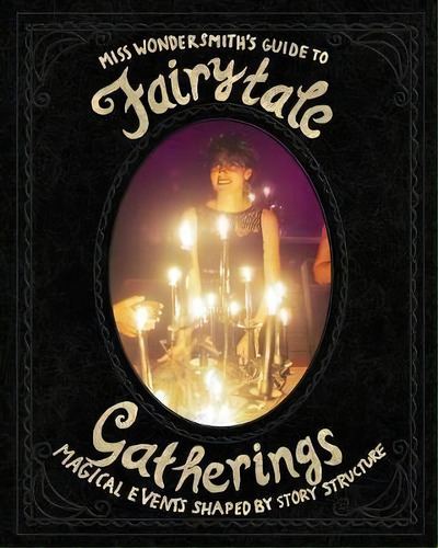 Fairytalegatherings, De The Wondersmith. Editorial Blurb, Tapa Blanda En Inglés