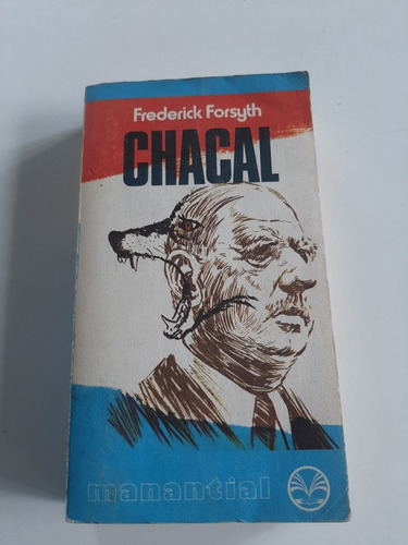 Chacal. Frederick Forsyth. Plaza & Janes. 1975.