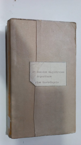 25 Cuentos Magistrales Argentinos Mastrángelo 1975