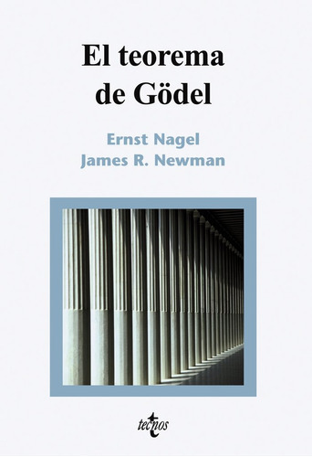 El Teorema De Gãâ¶del, De Nagel, Ernst. Editorial Tecnos, Tapa Blanda En Español
