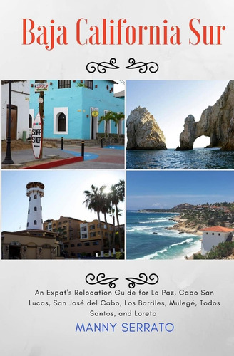 Libro: Baja California Sur: An Expatøs Relocation Guide For