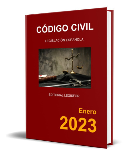 Código Civil, De Editorial Legisfor. Editorial Independently Published, Tapa Blanda En Español, 2021