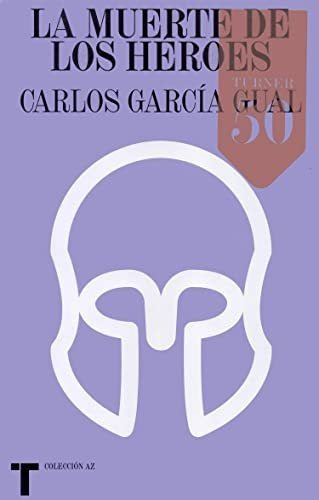 La Muerte De Los Héroes (az), De García Gual, Carlos. Editorial Turner, Tapa Tapa Blanda En Español