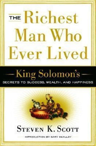 The Richest Man Who Ever Lived - Steven Scott