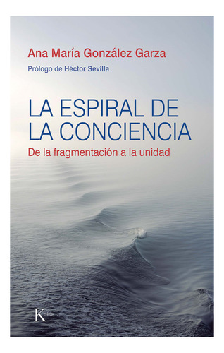 Libro La Espiral De La Conciencia - Ana Maria Gonzalez Ga...