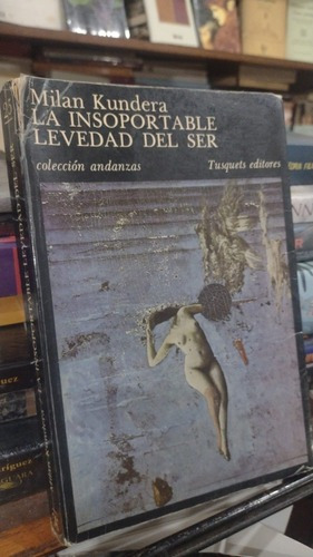 Milan Kundera - La Insoportable Levedad Del Ser&-.
