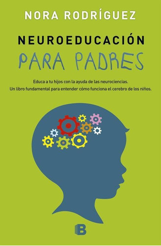 Neuroeducación Para Padres - Rodríguez * Sudamericana