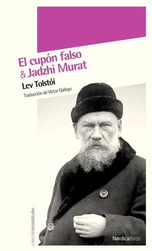 Cupon Falso Y Jadzhi Murat. Lev Tolstoi. Nordica