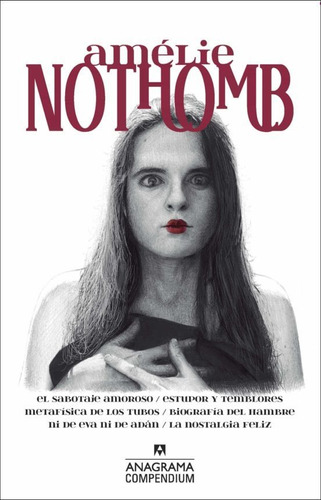 Estupor Sabotaje Nostalgia - Compendium, Nothomb, Anagrama