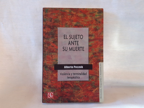 El Sujeto Ante Su Muerte Alberto Pecznik Ed. Fce