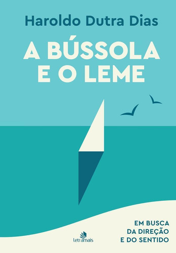 Bussola E O Leme, A - Letramais