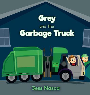 Libro Grey And The Garbage Truck - Nasca, Jess