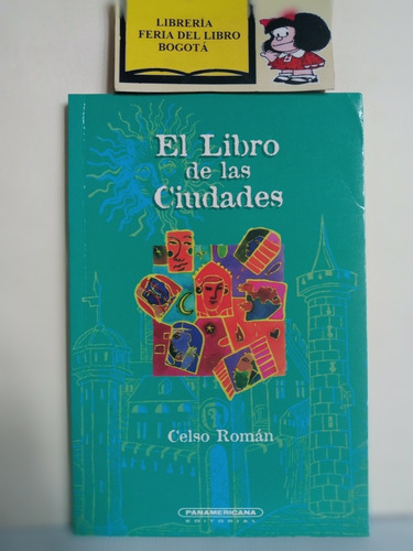 El Libro De Las Ciudades - Celso Román - Panamericana - 1997
