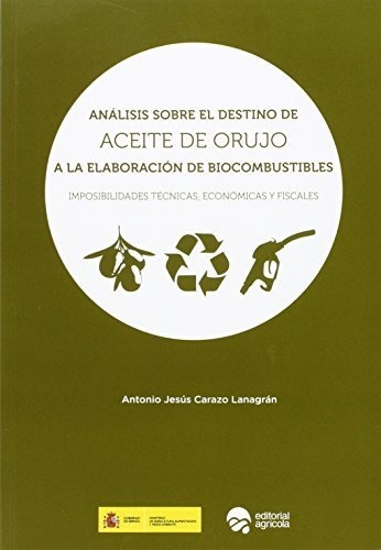 Libro Analisis Sobre El Destino De Aceite De Orujo A La Elab