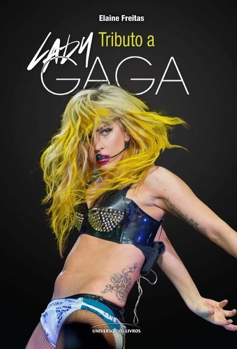 Livro - Tributo A Lady Gaga - Elaine Freitas