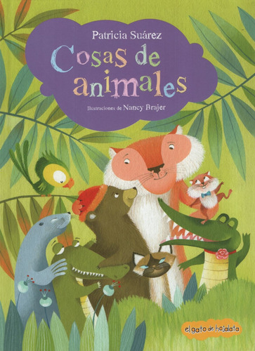 Cosas De Animales - Patricia Suarez - Libro Infantil - TAPA DURA - COLECCION ATRAPACUENTOS