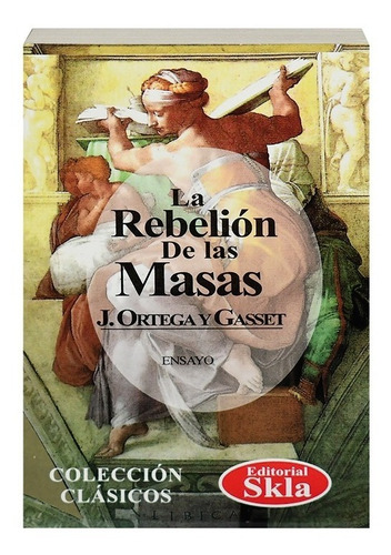 Libro La Rebelión De Las Masas Original