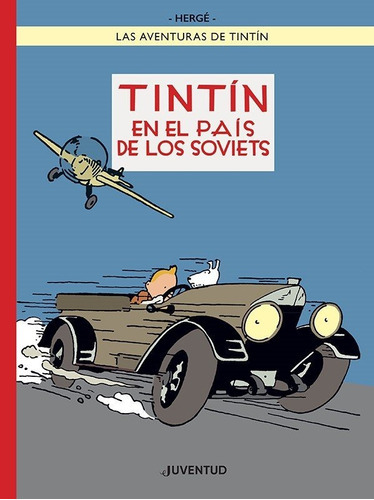 Tintin En El Pais De Los Soviets, De Hergé. Editorial Juventud, S.a., Tapa Dura En Español