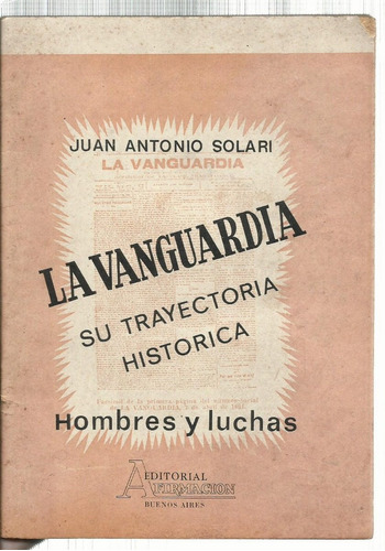 Solari  La Vanguardia Trayectoria Histórica. Hombres Luchas