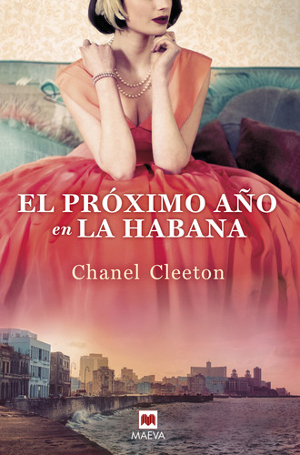 El próximo año en La Habana, de CLEETON, CHANEL. Editorial Ediciones Maeva, tapa dura en español, 2024