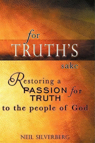 For Truth's Sake, De Neil Silverberg. Editorial Master Press, Tapa Blanda En Inglés