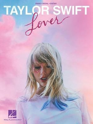 Taylor Swift : Lover: Piano-vocal-guitar - Taylor Swift