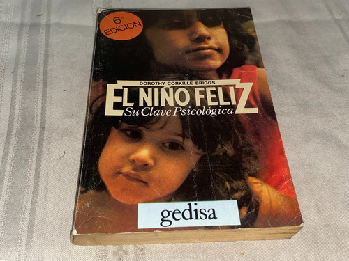 El Niño Feliz- Dorothy Corkille Briggs- Gedisa