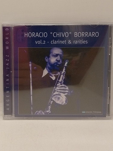 Horacio Chivo Borraro Vol 2 Clarinet & Rarities Cd Nuevo 