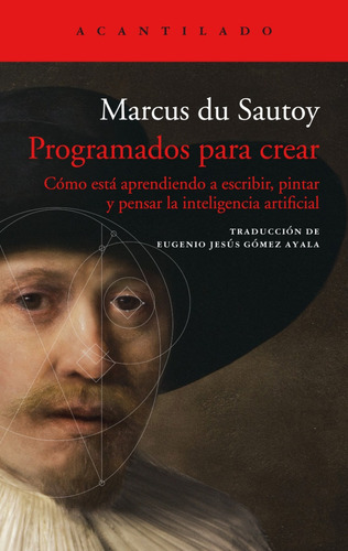 Programados Para Crear - Du Sautoy, Marcus - Acantilado