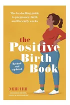 Comprar Libro: El Libro Del Parto Positivo: La Guía Para El El Parto