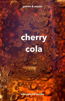 Libro Cherry Cola: Poems & Essays - Gerald Mason, Erica