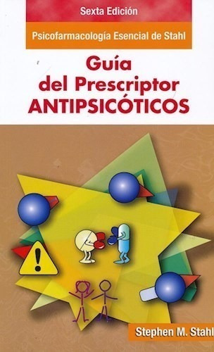 Psicofarmacología Esencial Stahl Guía Prescri Antipsicoticos