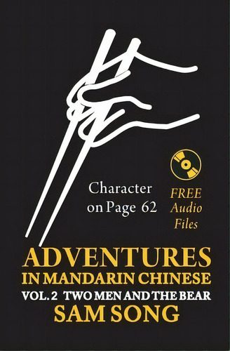 Adventures In Mandarin Chinese Two Men And The Bear, De Sam Song. Editorial Booksurge Publishing, Tapa Blanda En Inglés