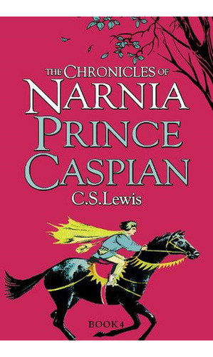 Prince Caspian - Chronicles Of Narnia 4, De Lewis, C.s. Ed 